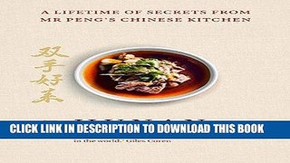 [New] Ebook Hunan: A Lifetime of Secrets from Mr Pengâ€™s Chinese Kitchen Free Online