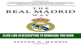 [READ] EBOOK The Real Madrid Way: How Values Created the Most Successful Sports Team on the Planet