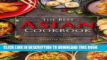 [New] Ebook The Best Asian Cookbook: A Journey through Asian Seasoning, Appetizers, Asian Salads