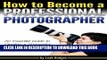 Best Seller How to Become a Professional Photographer: An Essential Guide to Creating a Successful