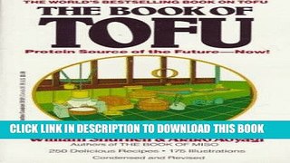 [New] Ebook The Book of Tofu: Protein Source of the Future--Now! Free Online