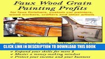 Best Seller Faux Wood Grain Painting Profits for faux finishers, custom car painters, wood