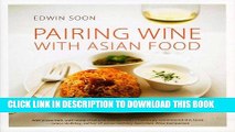 [New] Ebook Pairing Wine with Asian Food Free Online