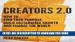 Ebook Creators 2.0: How to find your purpose, build sustainable growth and change the world Free