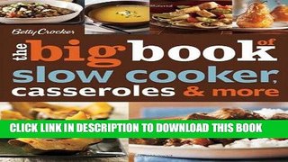 [New] Ebook Betty Crocker The Big Book of Slow Cooker, Casseroles   More (Betty Crocker Big Book)