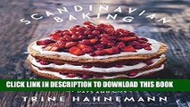 [New] Ebook Scandinavian Baking: Sweet and Savory Cakes and Bakes, for Bright Days and Cozy Nights