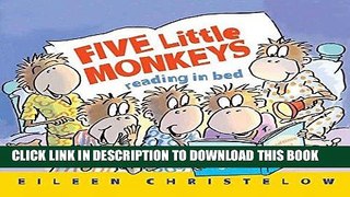 [New] Ebook Five Little Monkeys Reading in Bed (A Five Little Monkeys Story) Free Read