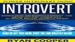 Read Now Introvert: Power Introvert NOW! - Introverts Mistake Being Introverted As Insecurity! -