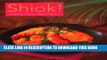 [New] Ebook Shiok!: Exciting Tropical Asian Flavors Free Online