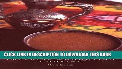 [New] Ebook Imperial Mongolian Cooking Free Read