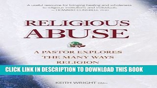 Read Now Religious Abuse: A pastor explores the many ways religion can hurt as well as heal