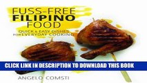 [New] Ebook Fuss-free Filipino Food: Quick   Easy Dishes for Everyday Cooking Free Online
