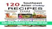 [New] Ebook Southeast Asian Cooking: Bundle of 120 Southeast Asian Recipes (Indonesian Cuisine,