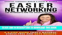 Read Now Easier Networking For Introverts and the Socially Reluctant: A 4-Step Networking Guide