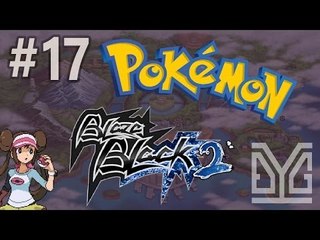 Pokémon Blaze Black 2 Semi-Nuzlocke #17: Sở trường?