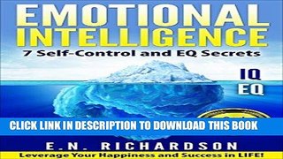 Read Now Emotional Intelligence: 7 effective Skills to Control Your Emotions for unlimited Success