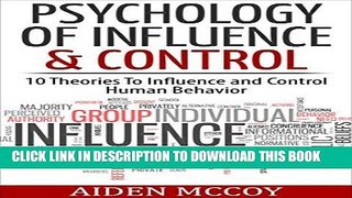 Read Now Psychology of Influence   Control: 10 Theories To Influence and Control Human Behavior