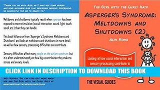 Read Now Asperger s Syndrome: Meltdowns and Shutdowns (2): by the girl with the curly hair (The