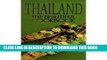 [New] Ebook THAILAND THE BEAUTIFUL COOKBOOK  AUTHENTIC RECIPES FROM THE REGIONS OF THAILAND Free