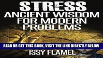 Read Now Stress - Ancient Wisdom for Modern Problems: A short and simple guide to relieving stress
