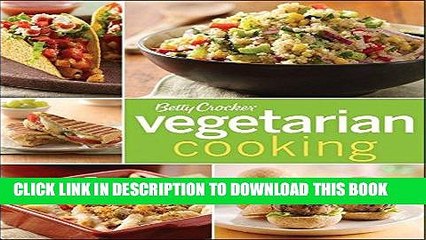 [New] Ebook Betty Crocker Vegetarian Cooking (Betty Crocker Cooking) Free Online