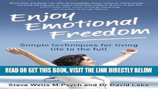 Read Now Enjoy Emotional Freedom: Simple techniques for living life to the full PDF Book