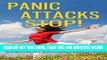 Read Now Panic Attacks STOP! - A Comprehensive Guide on Panic Attacks Symptoms, Causes,