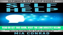 Read Now Self Help: Ultimate Self Help Guide! - How To Overcome Fear   Anxiety, Stop Being