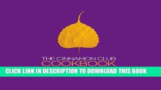 [New] Ebook The Cinnamon Club Cookbook Free Online