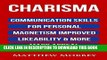 Read Now Charisma: Communication Skills For Personal Magnetism, Improved likeability   More Mass