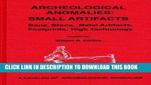 Ebook Archaeological Anomalies: Small Artifacts : Bone, Stone, Metal Artifacts, Footprints, High