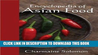 [New] Ebook Encyclopedia Of Asian Food Free Read