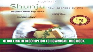 [New] Ebook Shunju: New Japanese Cuisine Free Online