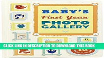 Ebook Baby s First Year Photo Gallery: Album with 12 Monthly Photo Cards Free Read