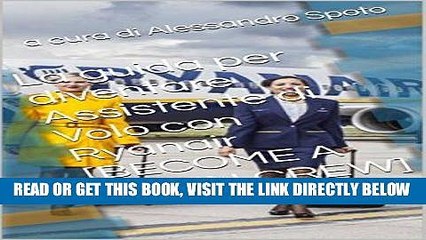 [FREE] EBOOK La guida per diventare Assistente di Volo con Ryanair [BECOME A CABIN CREW] (Italian