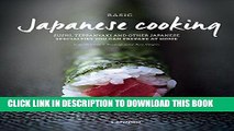 [New] Ebook Basic Japanese Cooking: Sushi, Teppanyaki and Other Japanese Specialties You can