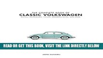 [FREE] EBOOK The Complete Book of Classic Volkswagens: Beetles, Microbuses, Things, Karmann Ghias,