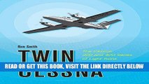[FREE] EBOOK Twin Cessna: The Cessna 300 and 400 Series of Light Twins ONLINE COLLECTION
