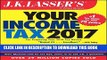 [READ] EBOOK J.K. Lasser s Your Income Tax 2017: For Preparing Your 2016 Tax Return ONLINE