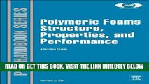 [READ] EBOOK Polymeric Foams Structure-Property-Performance: A Design Guide (Plastics Design