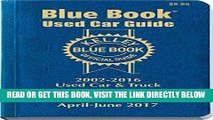 [FREE] EBOOK Kelley Blue Book Used Car: Consumer Edition January - March 2017 (Kelley Blue Book