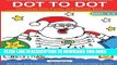 [READ] EBOOK Dot To Dot: Christmas Dots Puzzle and Activity Book (3) (Volume 3) BEST COLLECTION