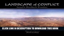 Ebook Landscape of Conflict: Israel s Northern Frontier Free Download