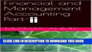[READ] EBOOK FINANCIAL AND MANAGEMENT ACCOUNTING PART-II (2nd) BEST COLLECTION