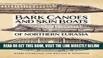 [FREE] EBOOK The Bark Canoes and Skin Boats of Northern Eurasia ONLINE COLLECTION