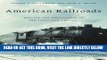 [READ] EBOOK American Railroads: Decline and Renaissance in the Twentieth Century BEST COLLECTION