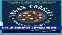 [New] Ebook Vegan Cookies Invade Your Cookie Jar: 100 Dairy-Free Recipes for Everyone s Favorite