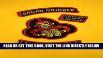 [READ] EBOOK Organ Grinder: A Classical Education Gone Astray BEST COLLECTION