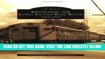 Best Seller Revisiting the Long Island Rail Road, 1925-1975 (Images of Rail) Free Read