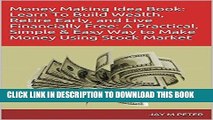 [READ] EBOOK Money Making Idea Book: Learn To Build Wealth, Retire Early, and Live Financially